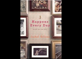 Happens Every Day: An All-Too-True Story by Isabel Gillies