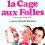 La Cage aux Folles