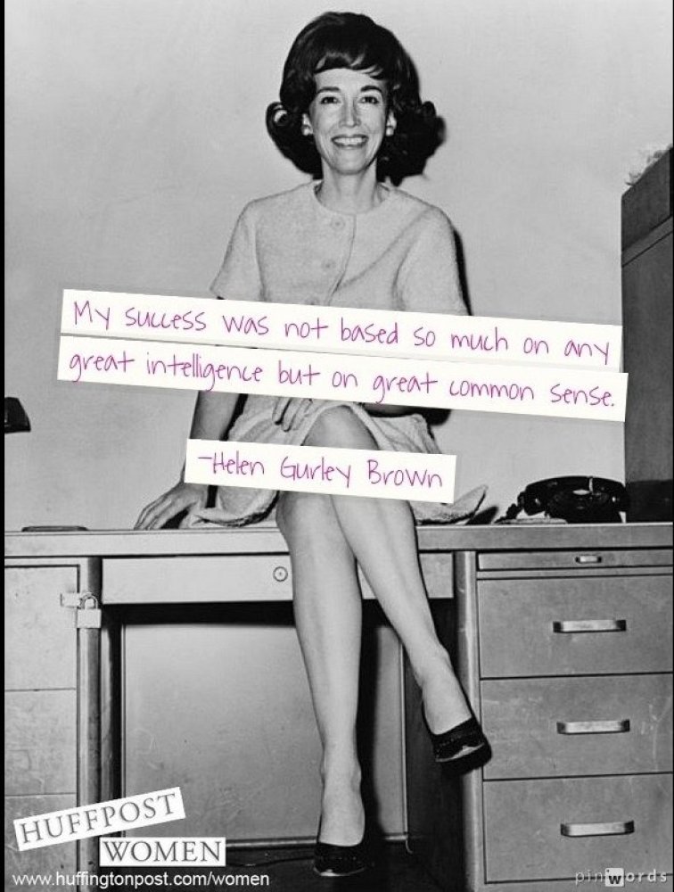 Helen Gurley Brown Quotes On Work, Sex And Success | HuffPost
