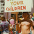 Man Holds A 'We Are Your Children' Sign On Gay Freedom Day At The San Francisco Pride Parade - June 25, 1978