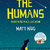 The Humans by Matt Haig