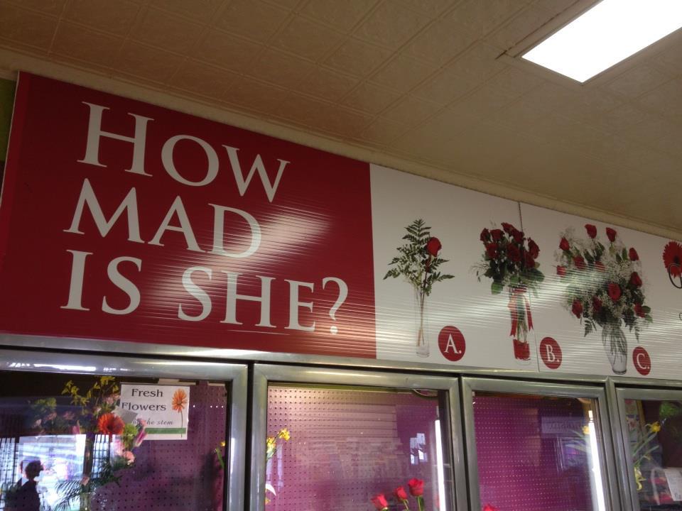 Apology Flowers: Sign At Florist's Asks 'How Mad Is She?' | HuffPost