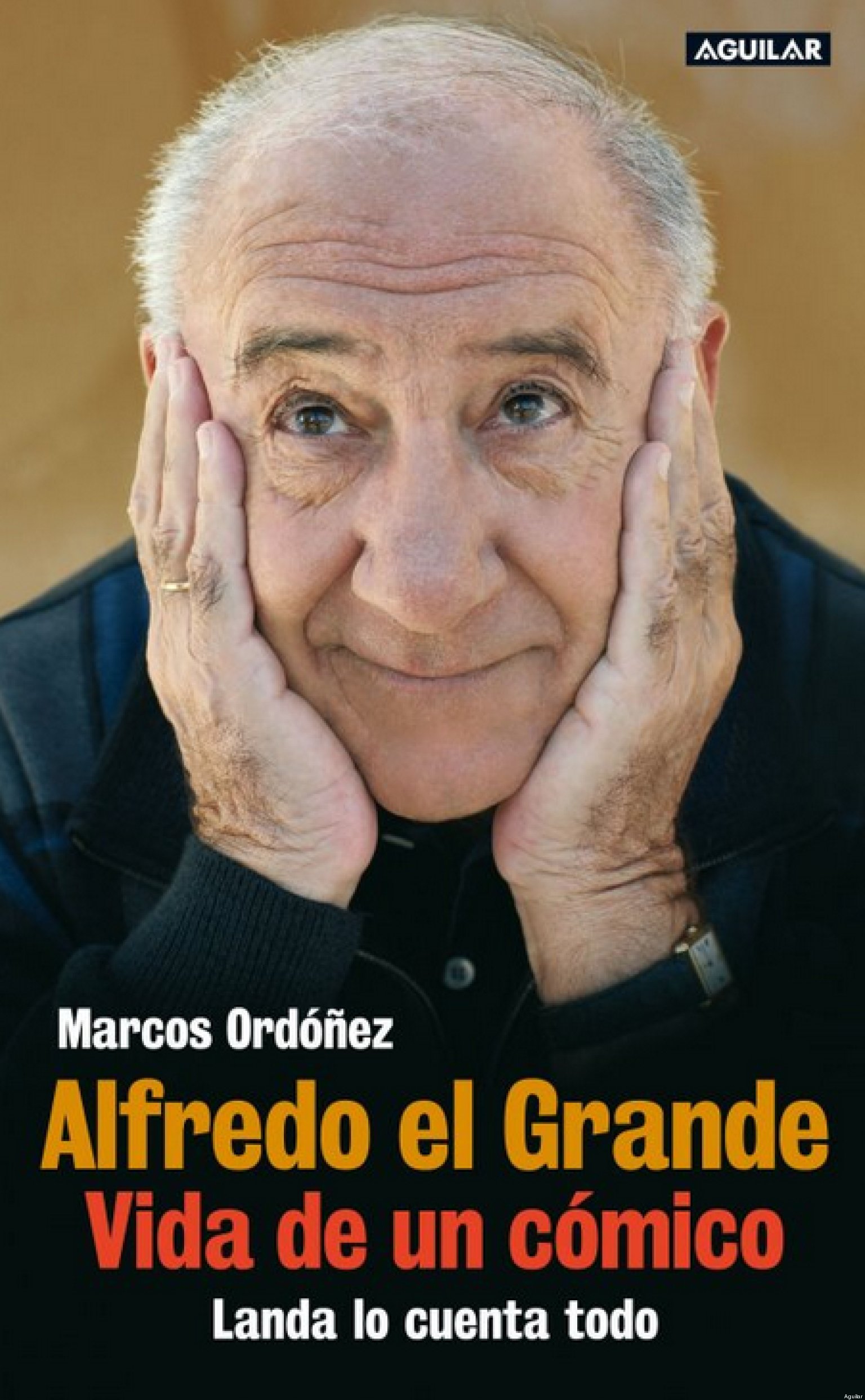 &quot;<b>Alfredo el Grande</b>&quot;: la biografía de Alfredo Landa cuenta sus últimos años ... - o-LANDA-LIBRO-facebook