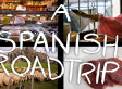 WARNING: Spanish Food Road Trip Will Cause Hunger