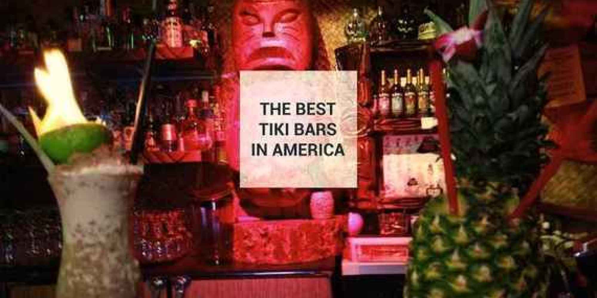 These Are The 17 Best Tiki Bars in America HuffPost