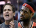 mark cuban comments on lebron mark cuban comments on lebron