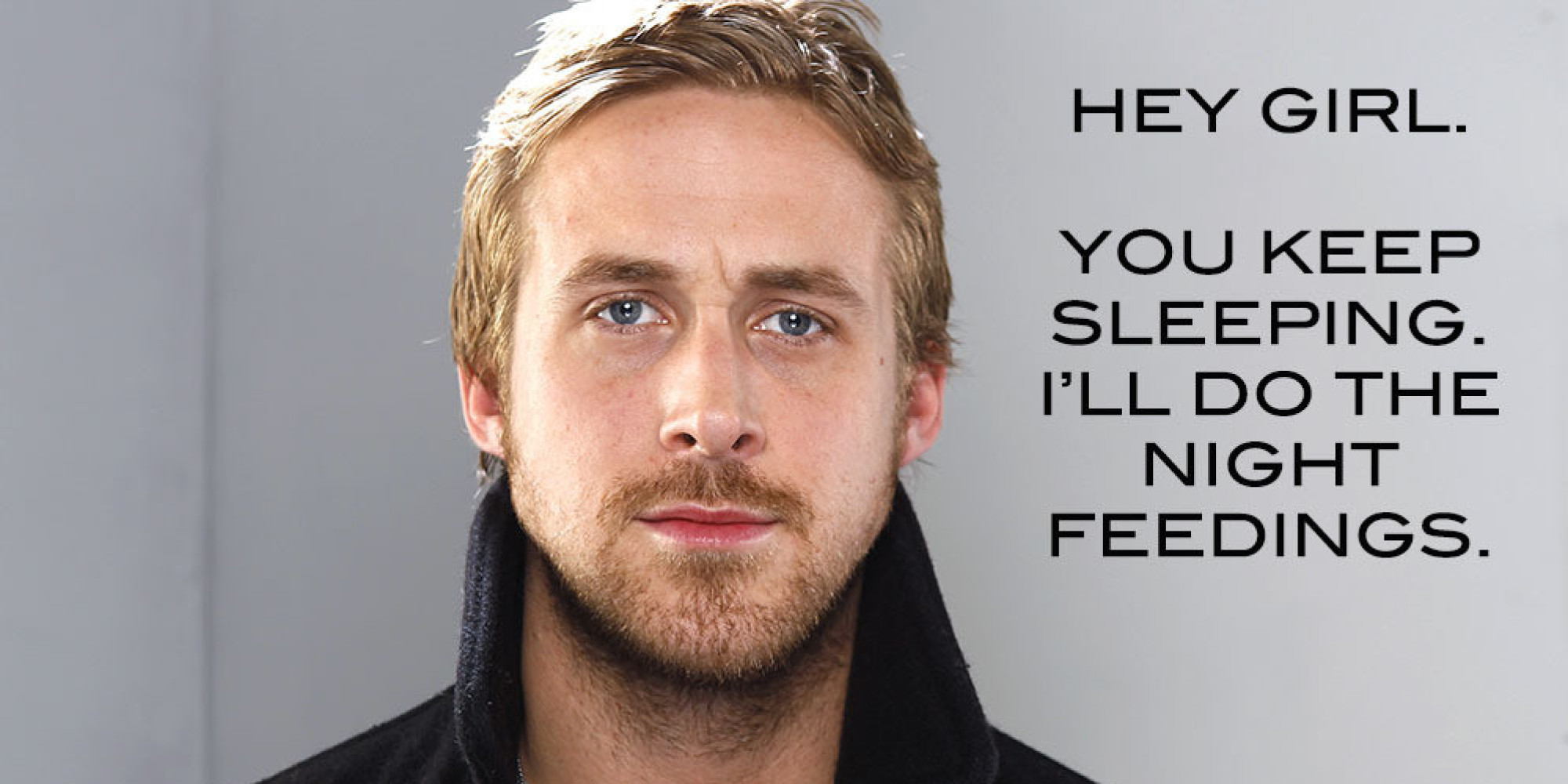 Hey Girl Dad To Be Ryan Gosling Has A Few Things To Say Huffpost 