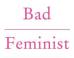 The Book We're Talking About: 'Bad Feminist' By Roxane Gay
