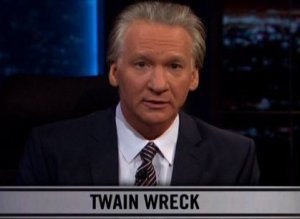 Bill Maher Mark Twain