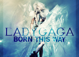 "Born This Way" lyrics - Lady Gaga