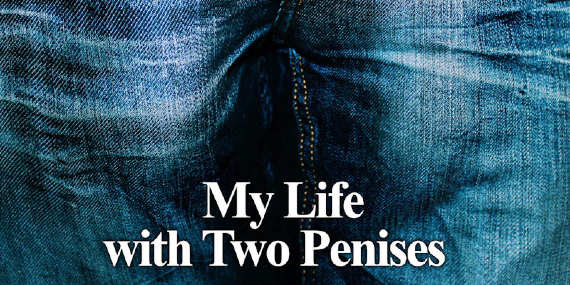 man-with-2-penises-tells-all-in-new-memoir-huffpost