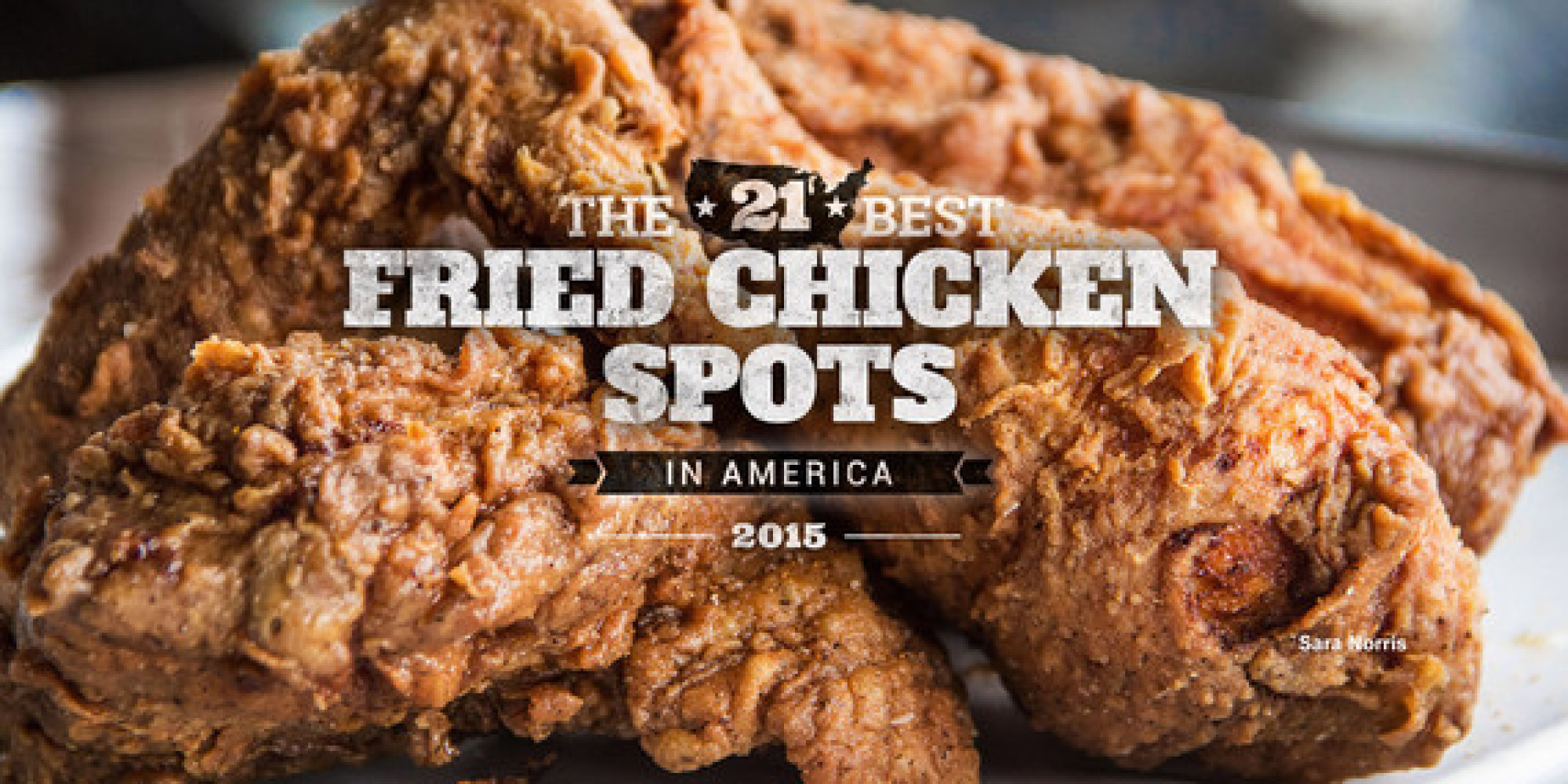 The 21 Best Fried Chicken Spots in America The Huffington Post