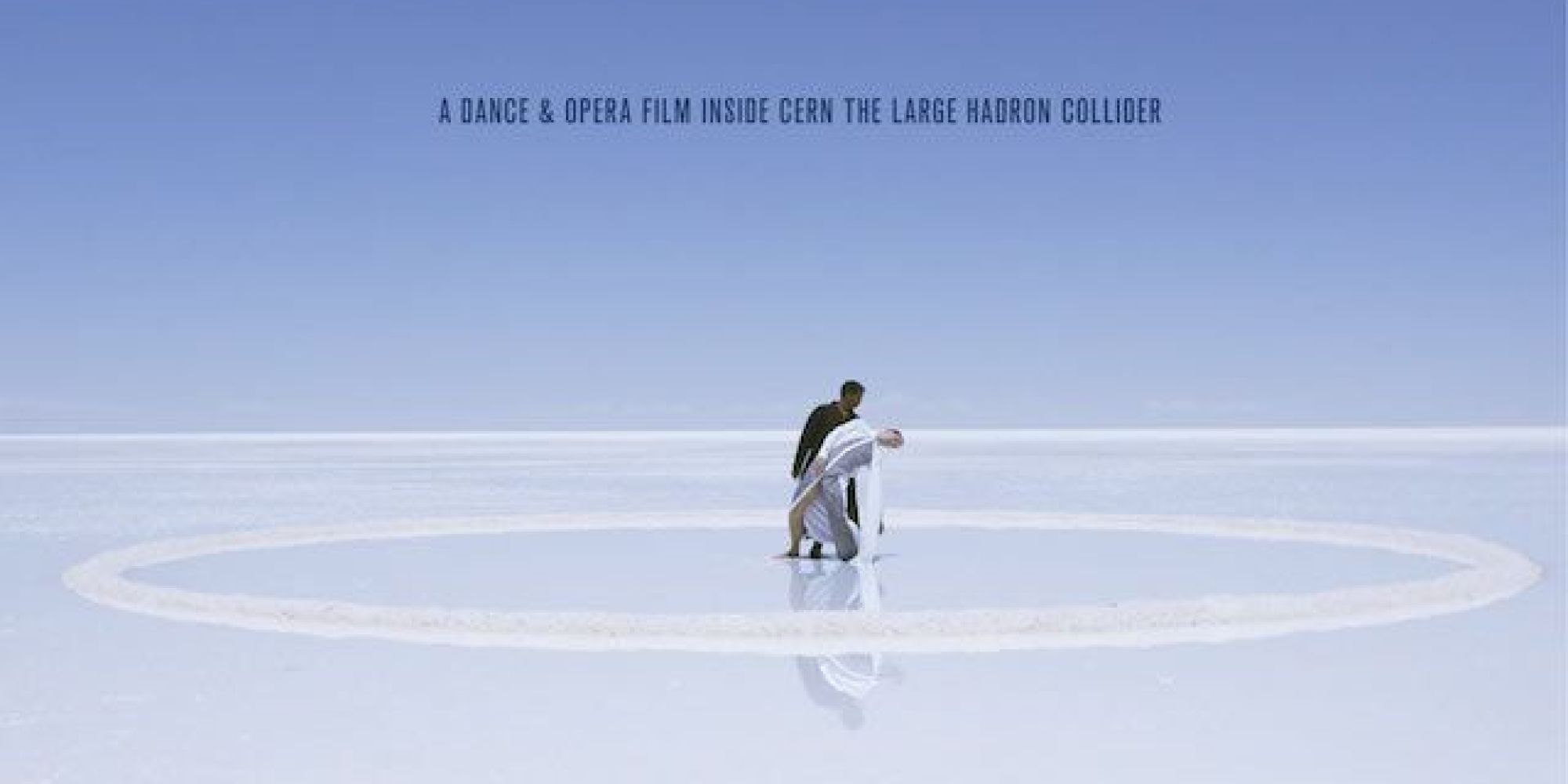 Here's The Dance Opera That's Being Filmed Inside CERN's Large Hadron ... - Huffington Post