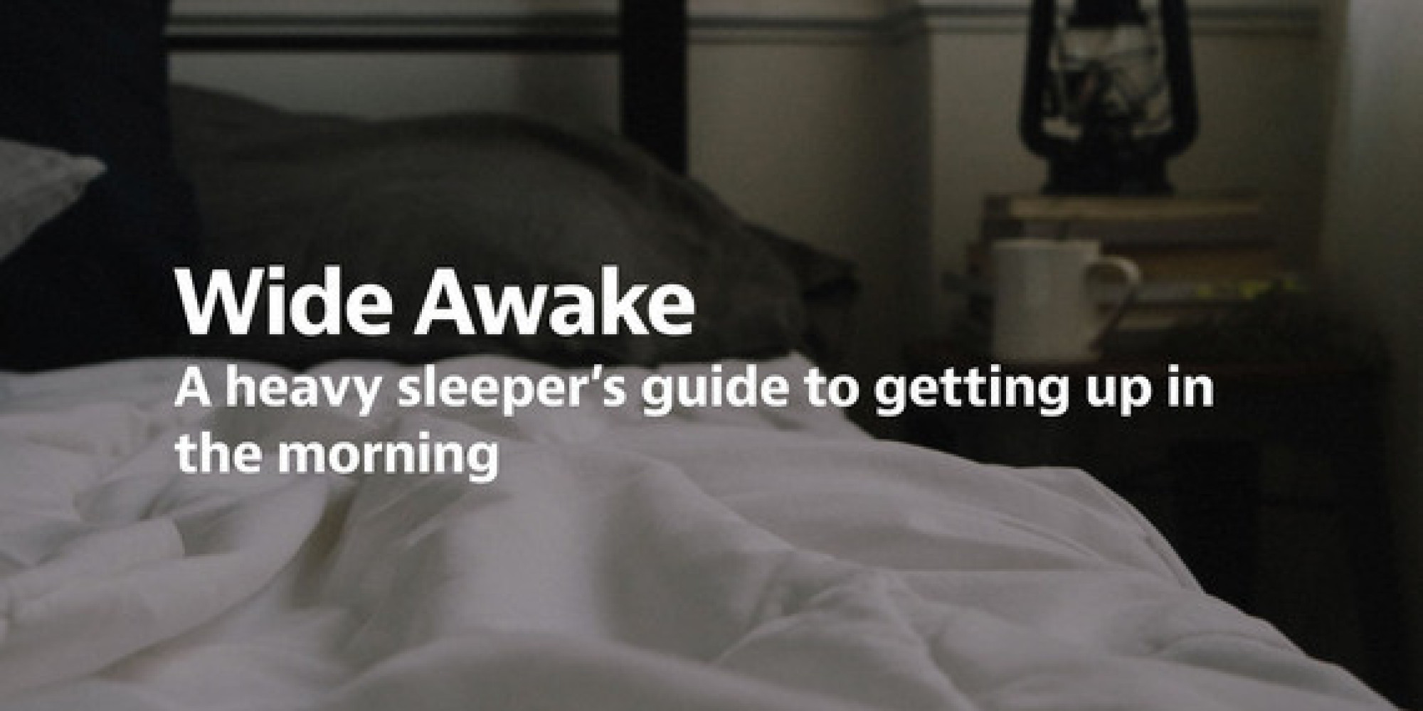 A Heavy Sleeper's Guide To Getting Up In The Morning HuffPost