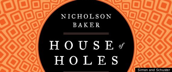 House Of Holes Nicholson Baker