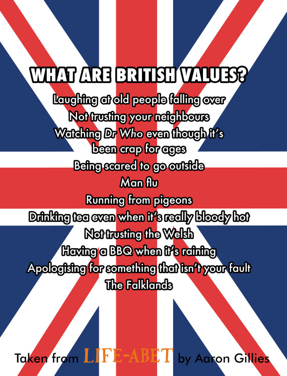 A Comprehensive List Of Real British Values O-AARON-GILLIES-BRITISH-VALUES-TECHNICALLY-RON-570