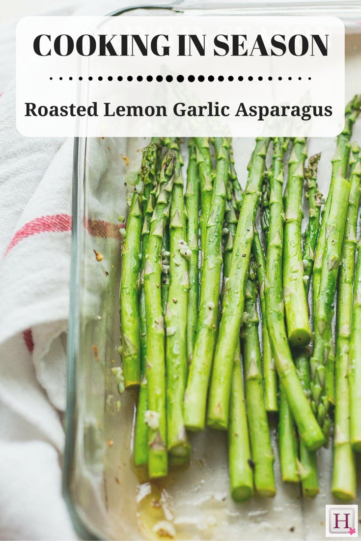 Roasted Lemon Garlic Asparagus Cooking In Season