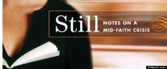 Still Notes On A Midfaith Crisis
