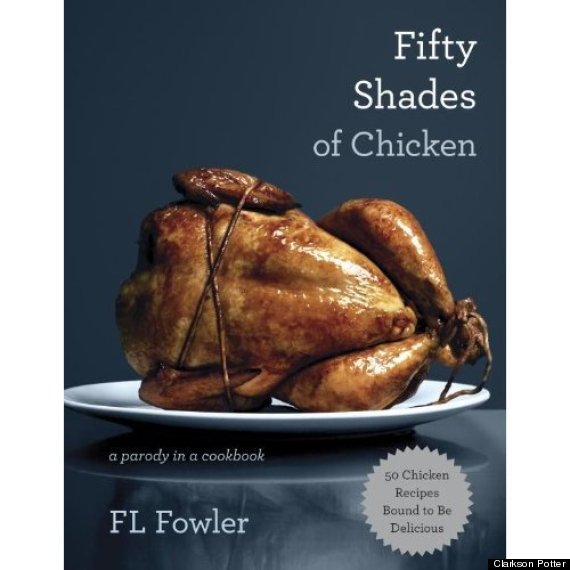'50 Shades Of Chicken' Parodies Erotic Novel '50 Shades Of ...