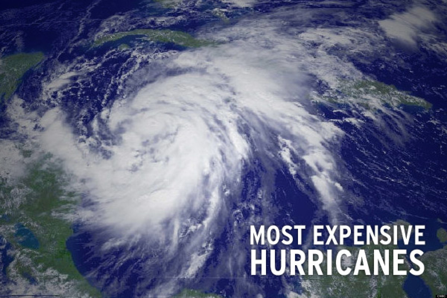 5 Most Expensive Hurricanes In US History CNBC HuffPost