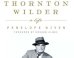 David Finkle: Easy Reader: Thornton Wilder's Biography By Penelope Niven Is a Must Read