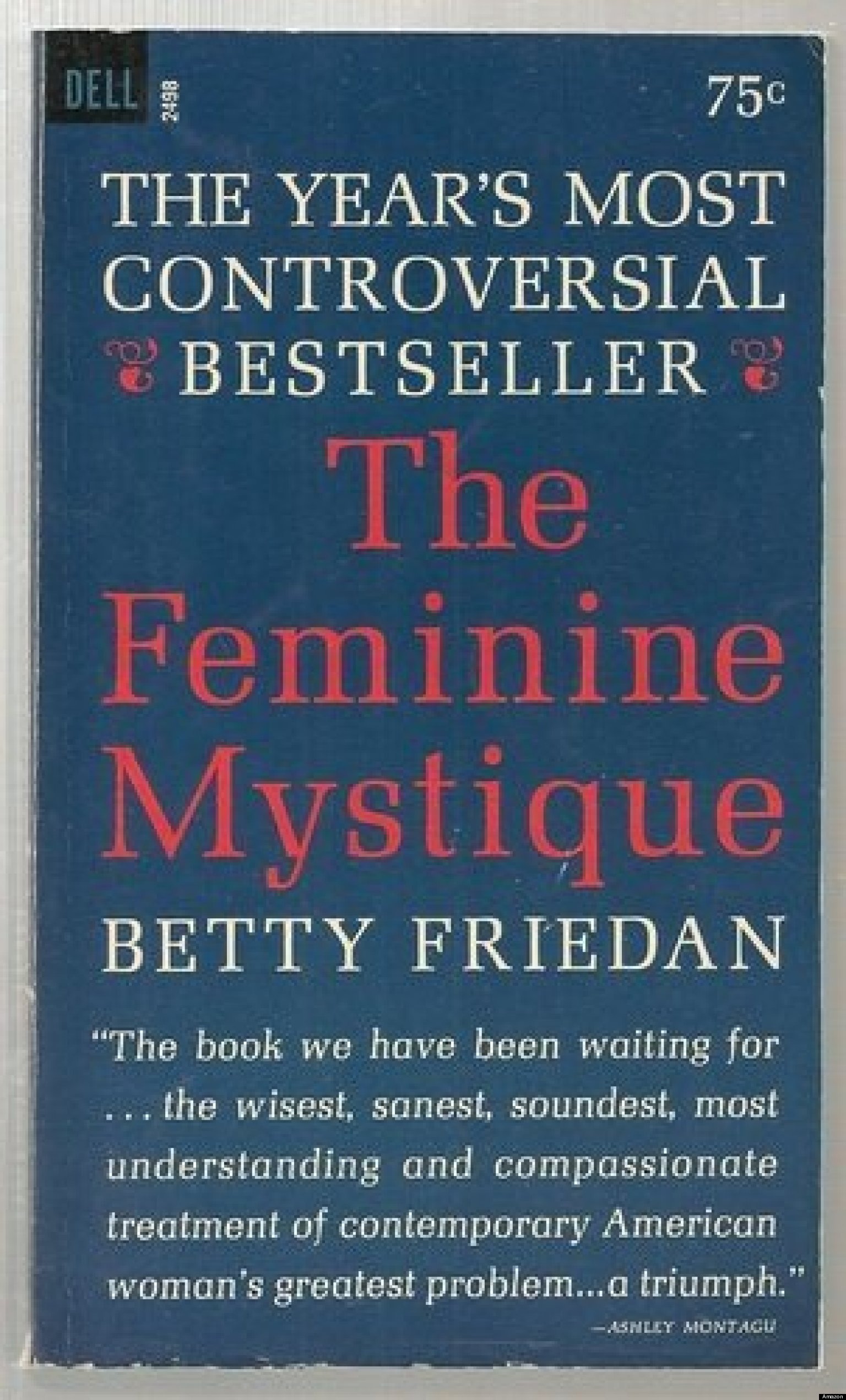 The Skeptical Early Reviews Of Betty Friedans The Feminine Mystique 