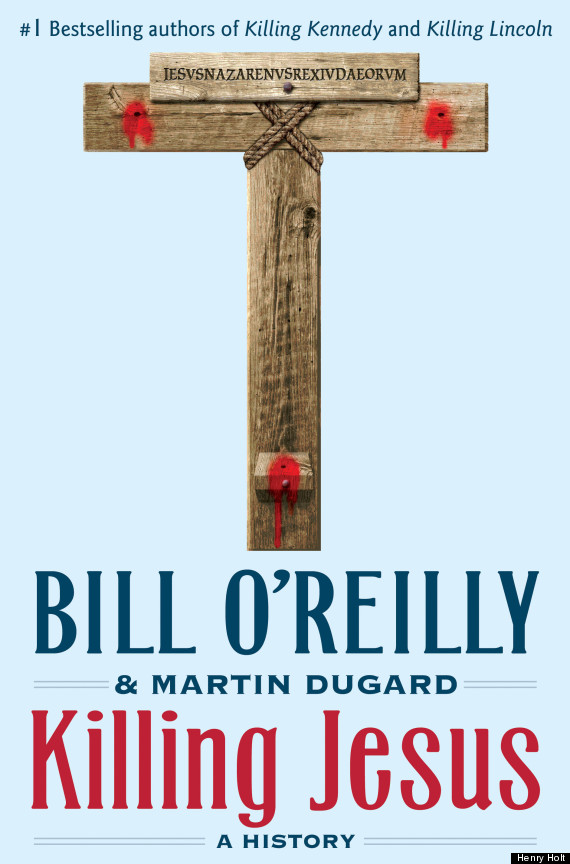 killing jesus bill o reilly