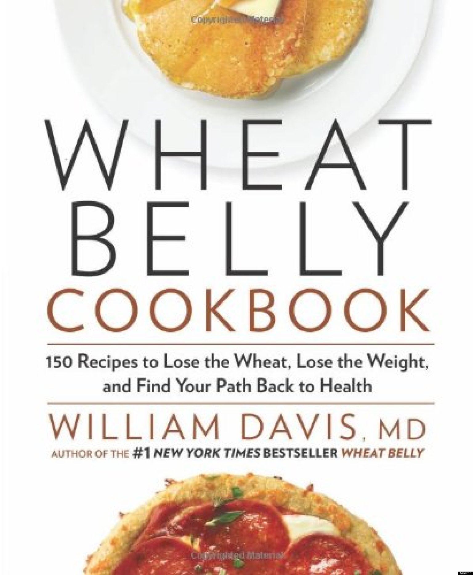 Wheat Belly Cookbook: 'Wheat Belly' Author Dr. William Davis Debuts ...