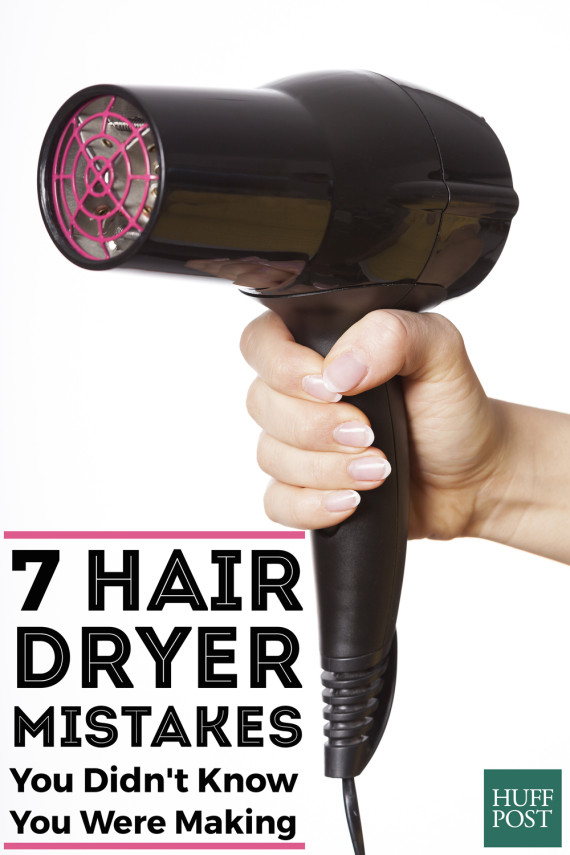 7 Blow-Drying Mistakes You're Probably Making | HuffPost Life
