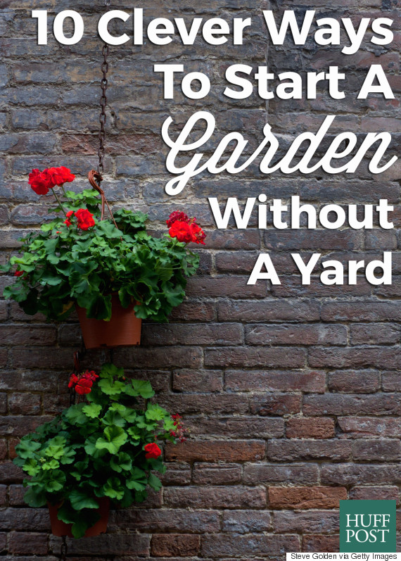 Start A Garden No Matter How Little Space You Have Here S How