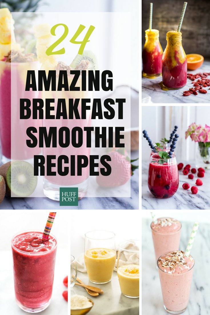 Breakfast Smoothie Recipes That'll Rev Up Your Morning | HuffPost Life