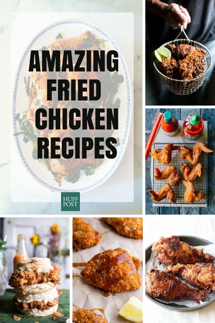 The Fried Chicken Recipes You Want And Need | HuffPost